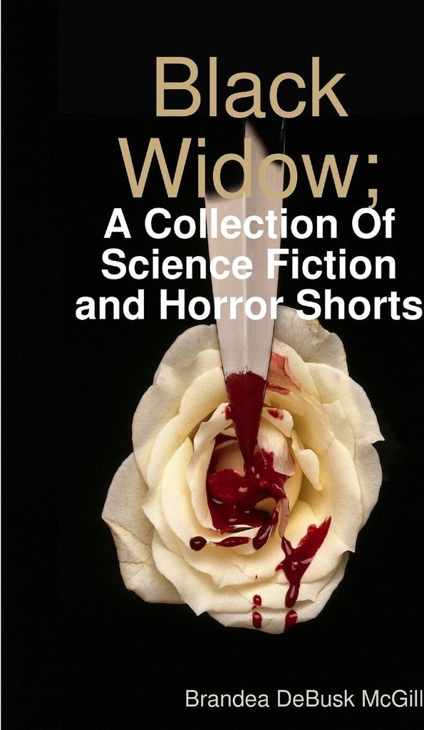 Black Widow; A Collection Of Science-Fiction & Horror Shorts
