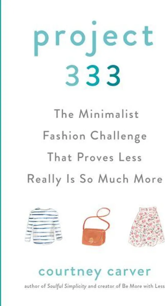 Vivre avec moins grâce au Project 333 : le livre pour désencombrer son dressing