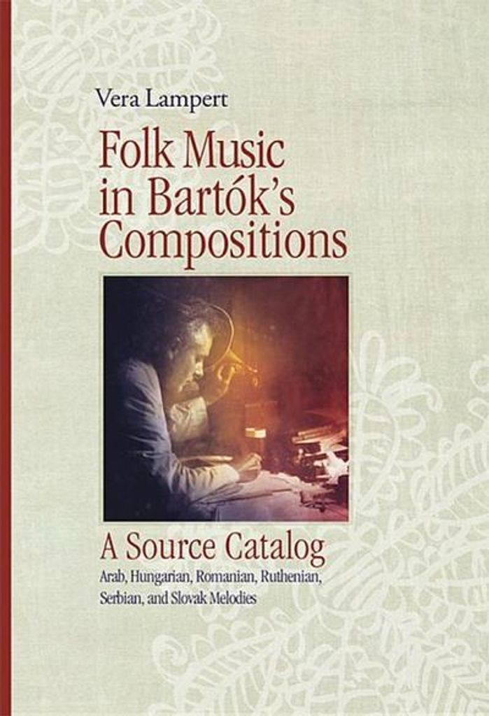 Folk Music in Bartóks Compositions. A Source Catalog, m. MP3-CD