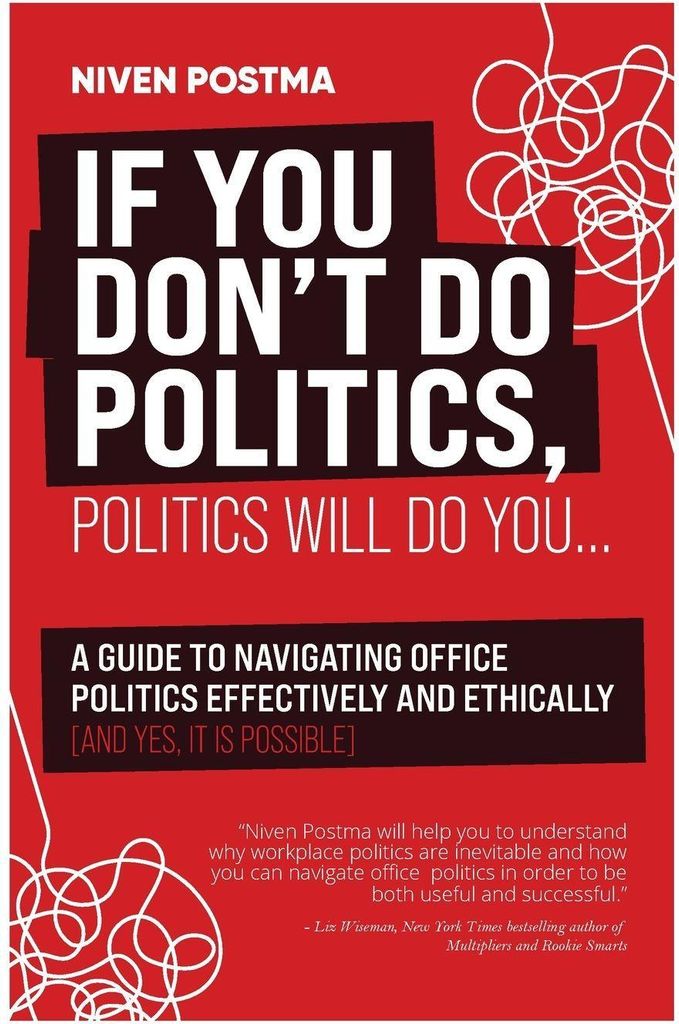 If You Don't Do Politics, Politics Will Do You