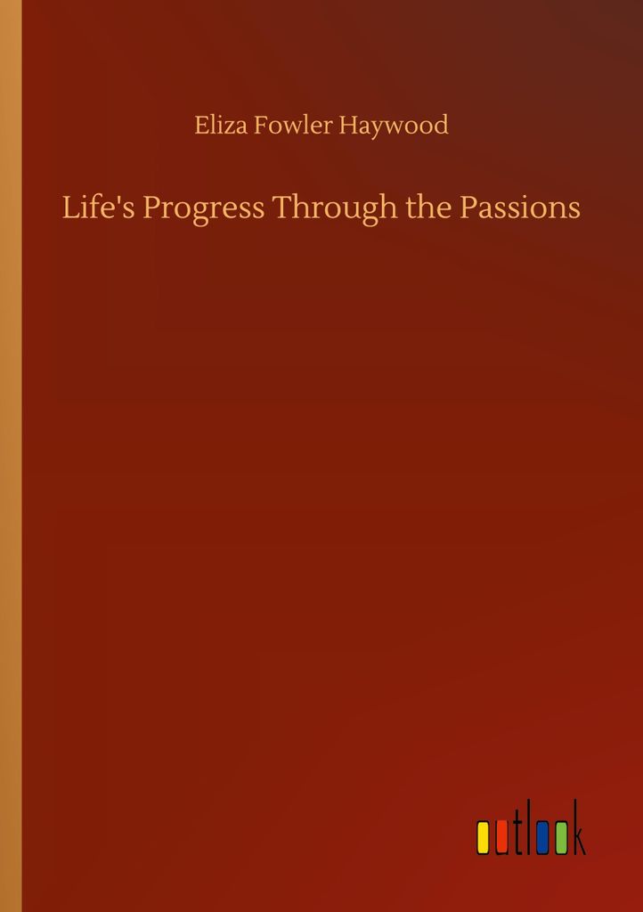 Life's Progress Through the Passions