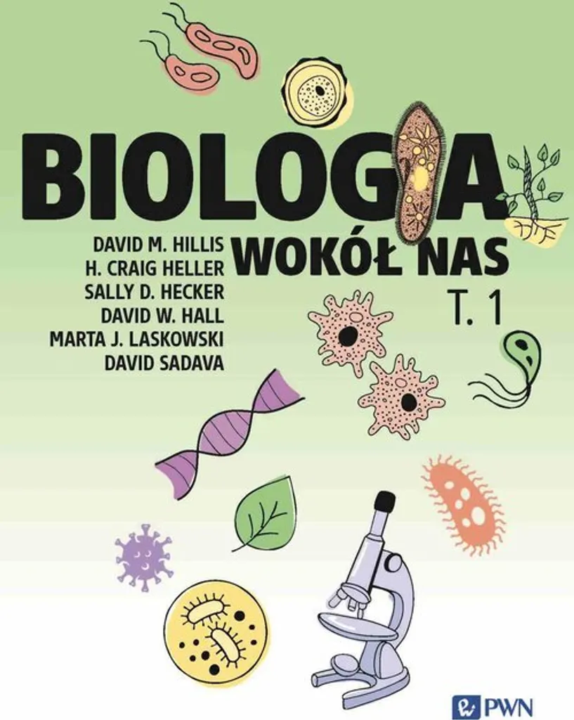 Biologia wokół nas t. 1 Hillis - Manuel illustré Biologie en polonais