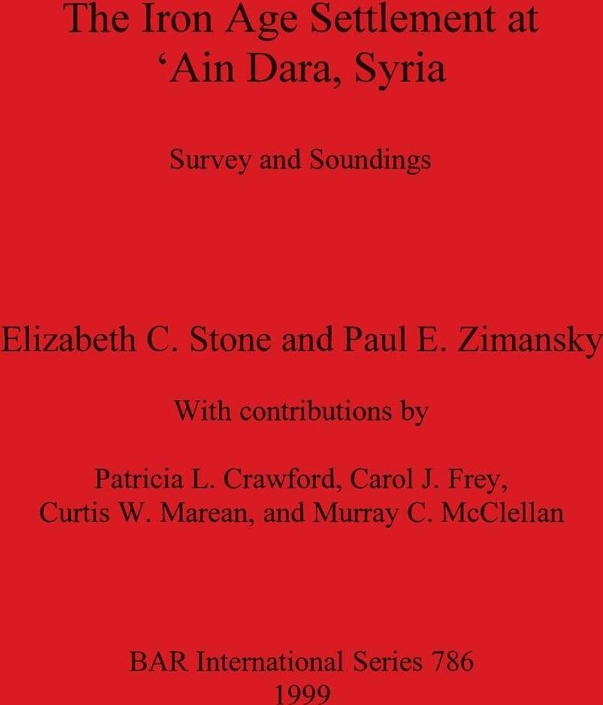 The Iron Age Settlement at 'Ain Dara, Syria