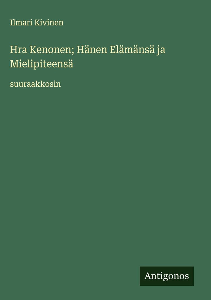 Herr Kenonen Sein Leben und seine Ansichten