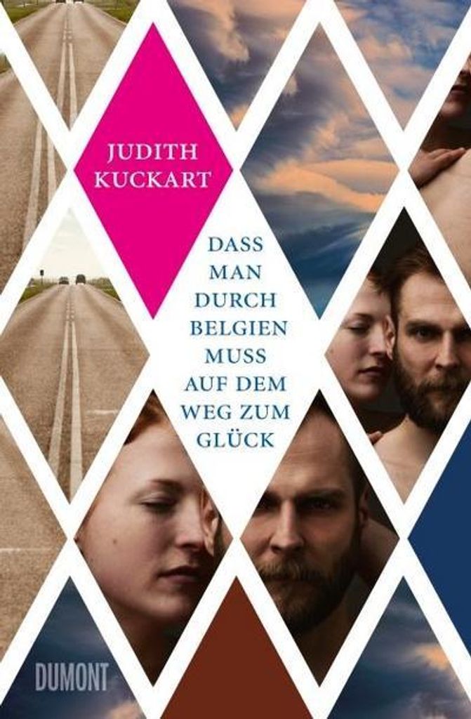 Das man durch belgien muss auf dem weg zum glück | Judith Kuckart