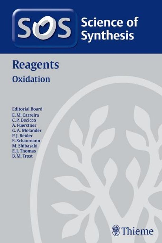 Science of Synthesis 2010: Volume 2010/5: Reagents Oxidation