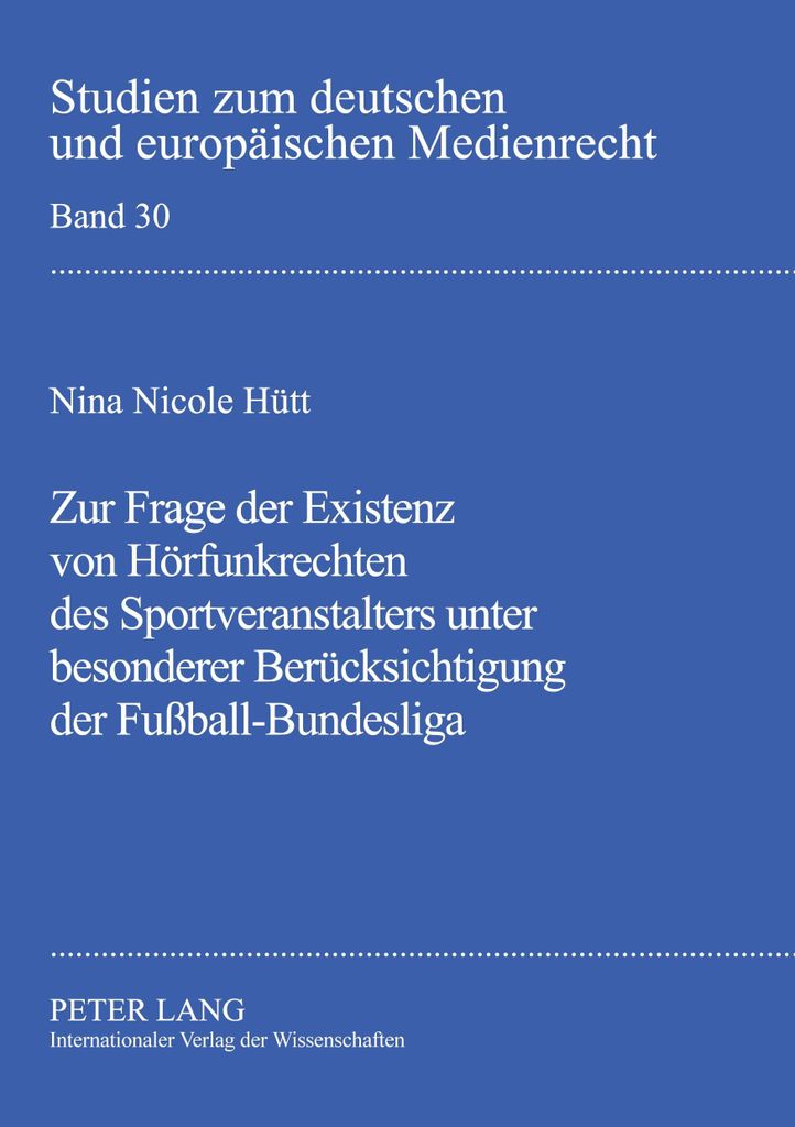 Zur Frage der Existenz von Hörfunkrechten des Sportveranstalters unter besonderer Berücksichtigung der Fußball-Bundesliga