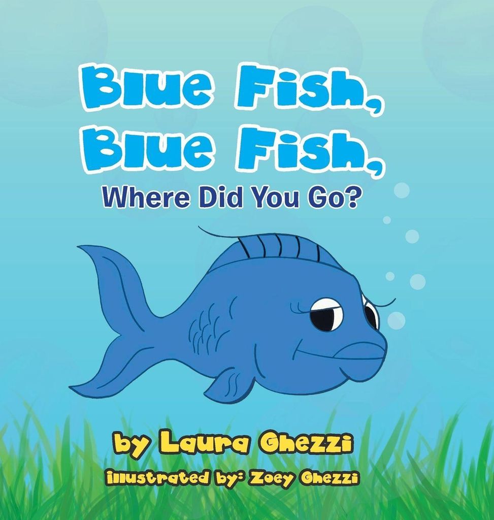 Blue Fish, Blue Fish, Where Did You Go?