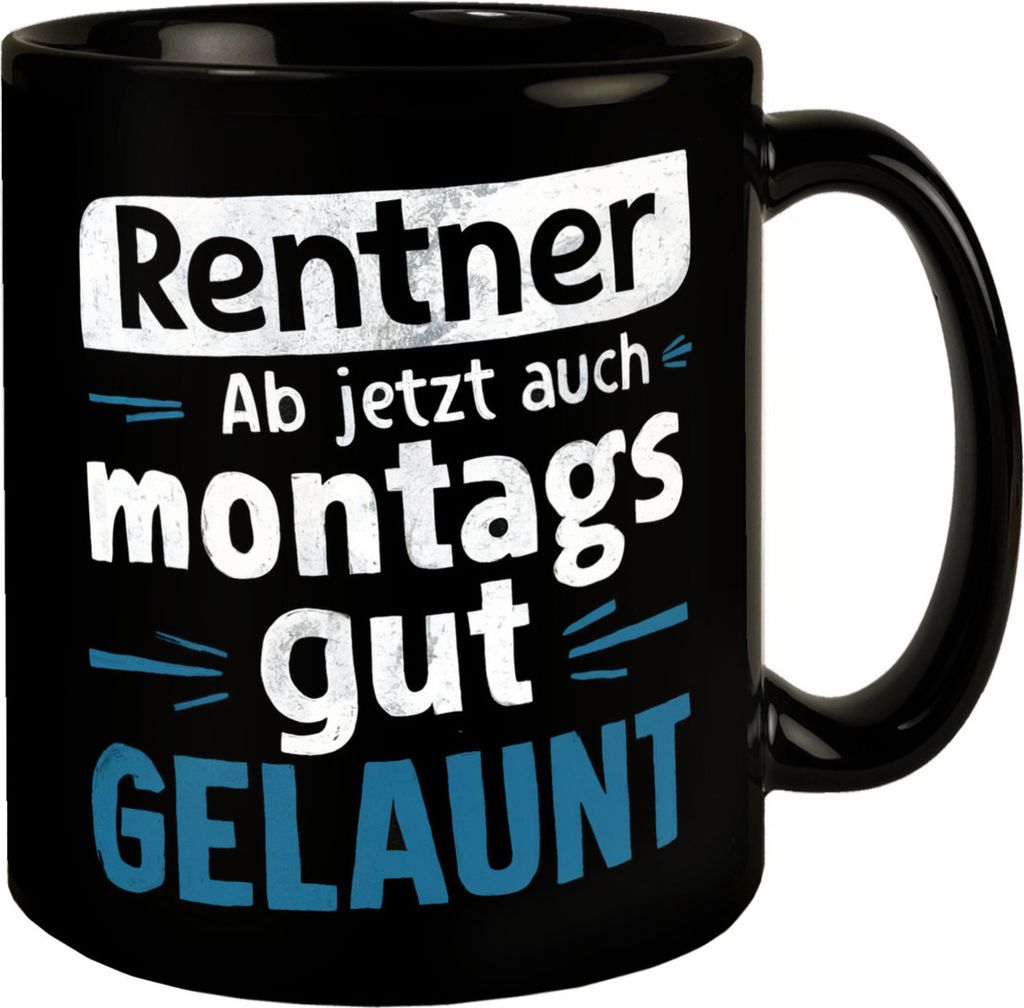 RENTNER - ab jetzt Montags gut gelaunt - Tasse