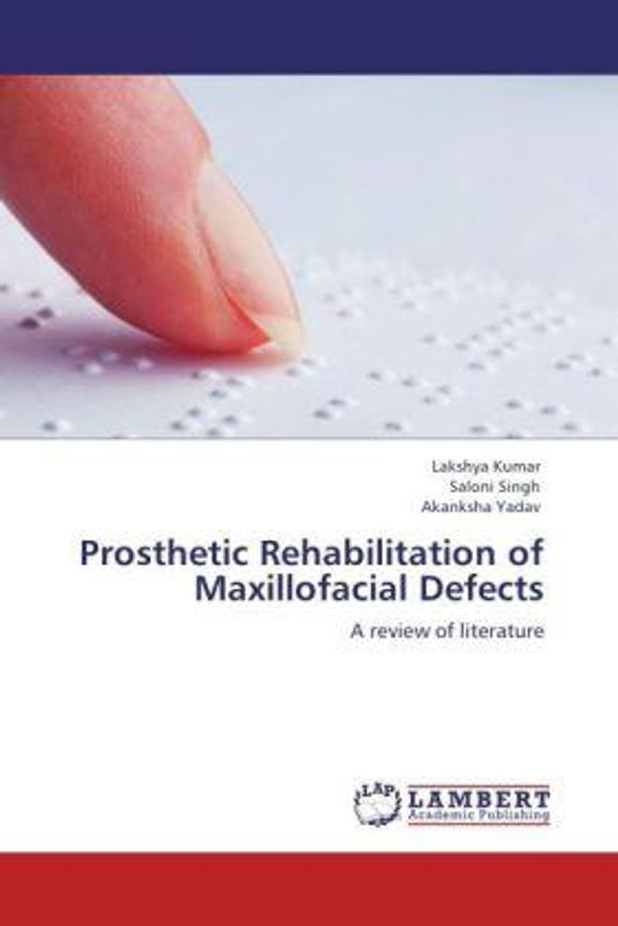 Kumar, L: Prosthetic Rehabilitation of Maxillofacial Defects