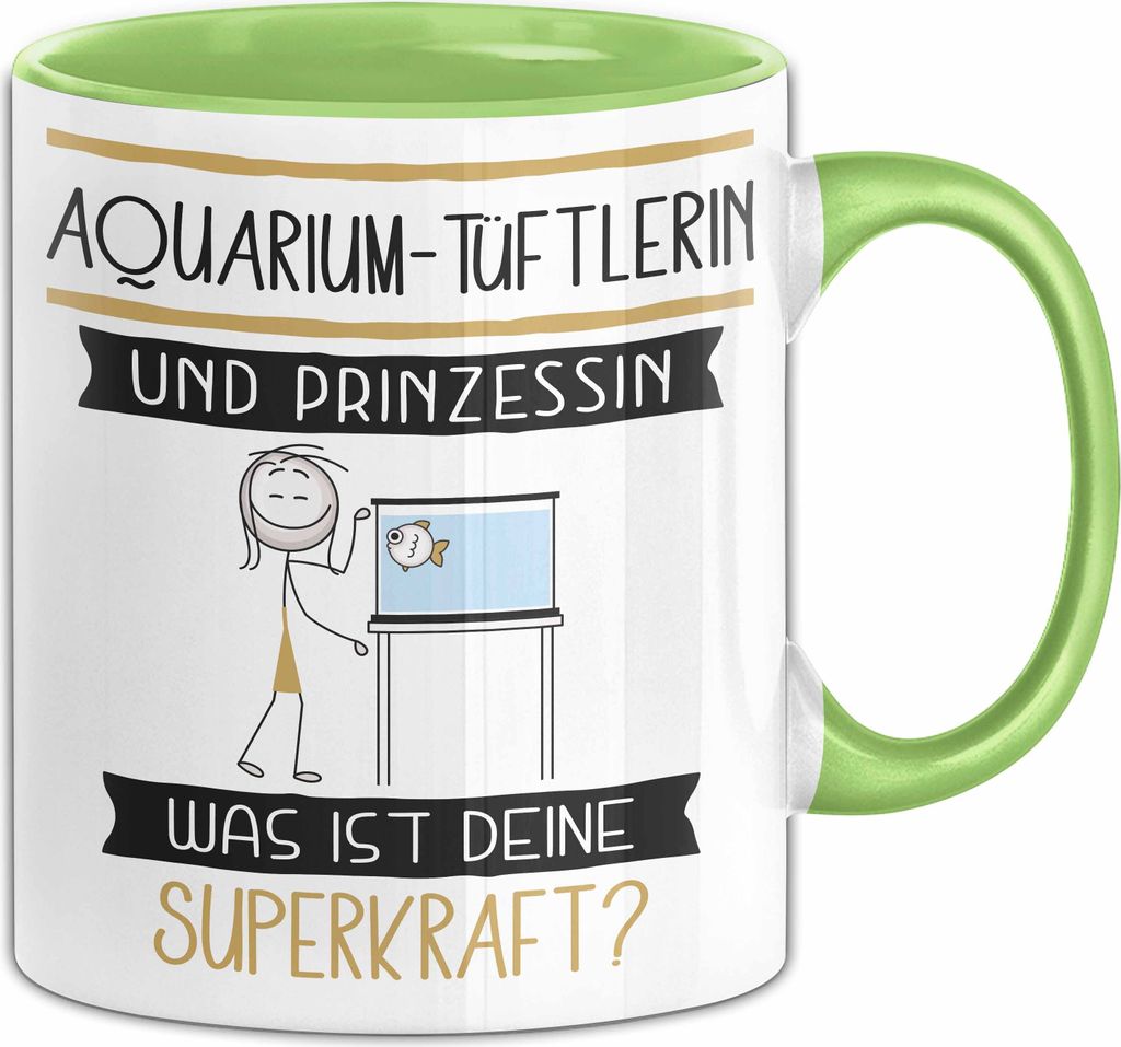 Aquarium-Tüftlerin Und Prinzessin Tasse Geschenk Für Eine Aquarium-Tüftlerin Geburtstag Was Ist Deine Superkraft (Grün)