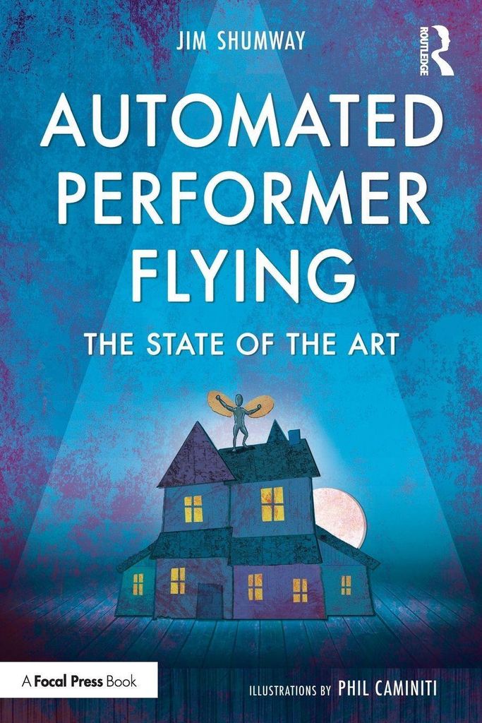 Automated Performer Flying: The State of the Art vo... Book