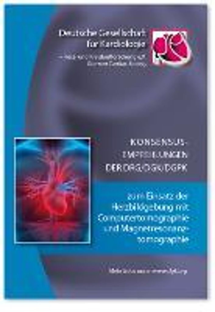 Konsensusempfehlungen der DRG/DGK/DGPK zum Einsatz der Herzbildgebung mit Computertomographie und Magnetresonanztomographie