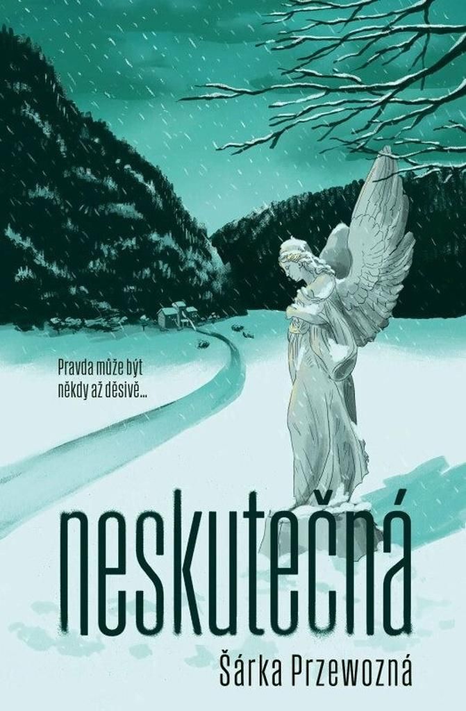 Neskutečná | Šárka Przewozná