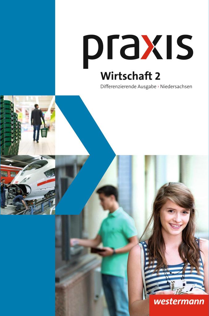 Praxis Wirtschaft 2. Schulbuch. Differenzierende zweibändige Ausgabe. Niedersachsen