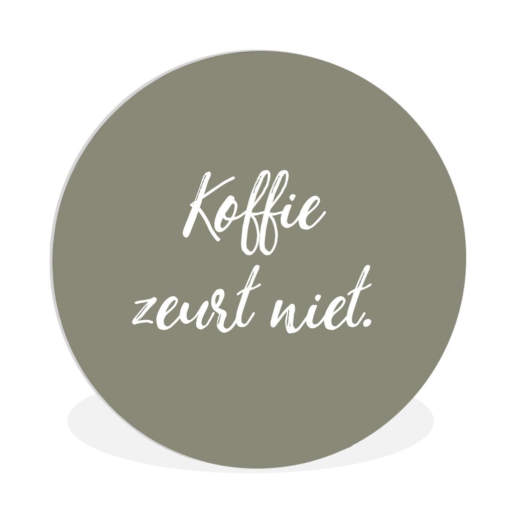 MuchoWow Rundes Wandbild - Runde Bilder Kaffee - Humor - Sprichwörter - Kaffee nörgelt nicht - Zitate Ø 90 cm Kreis Wanddekoration Kunststoff ...