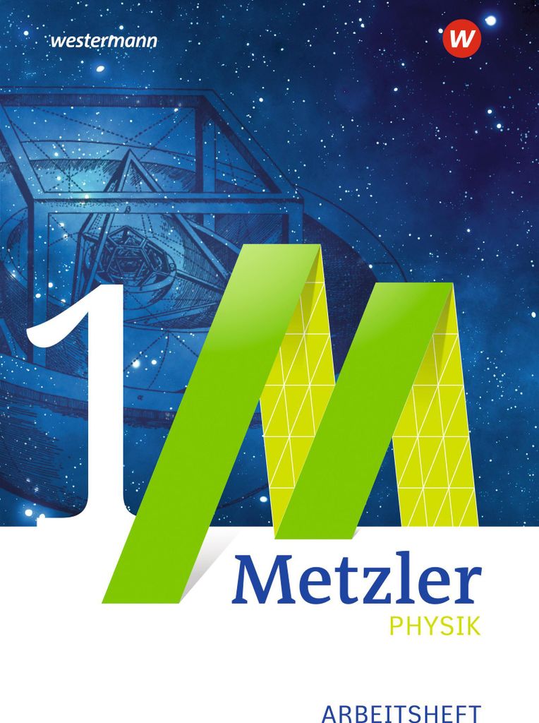 Metzler Physik. Einführungsphase: Arbeitsheft 1 - Mechanik. Nordrhein-Westfalen