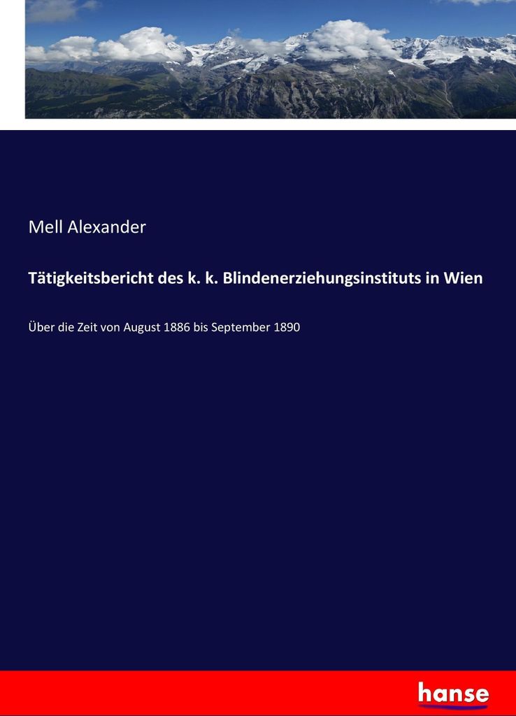 Tätigkeitsbericht des k. k. Blindenerziehungsinstituts in Wien