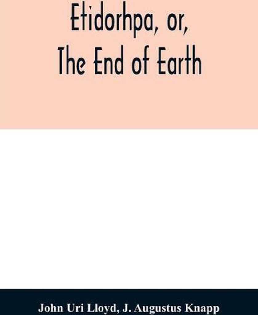 Etidorhpa, oder: Das Ende der Erde