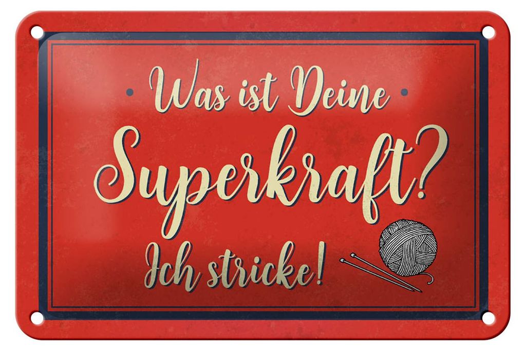 Blechschild Spruch 18x12cm was deine Superkraft ich stricke