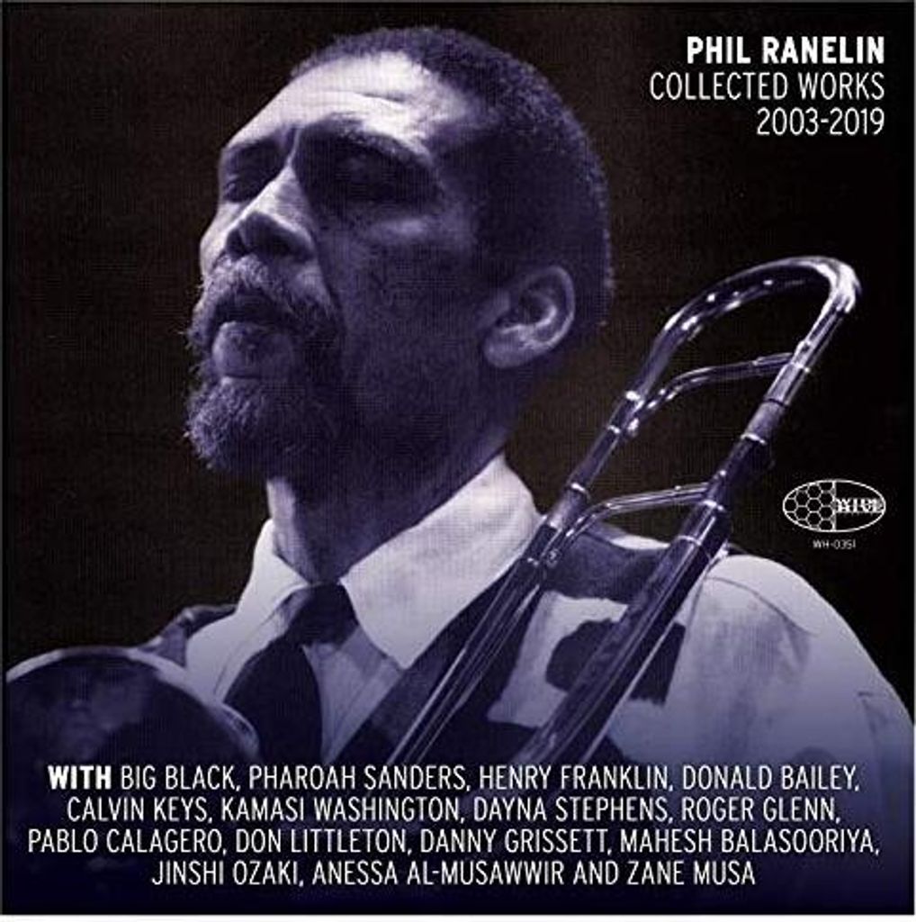 Phil Ranelin - Gesammelte Werke 2003-2019 Vinyl
