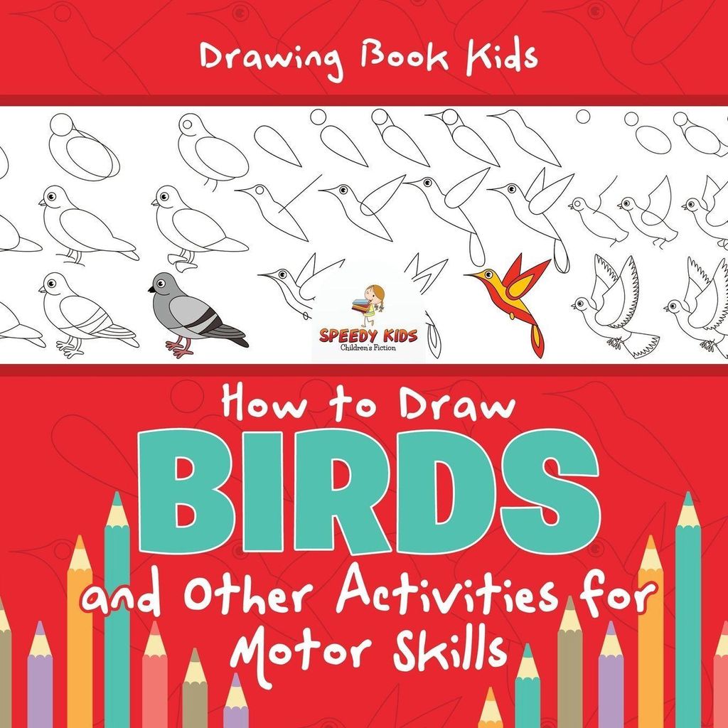 Drawing Book Kids. How to Draw Birds and Other Activities for Motor Skills. Winged Animals Coloring, Drawing and Color by Number