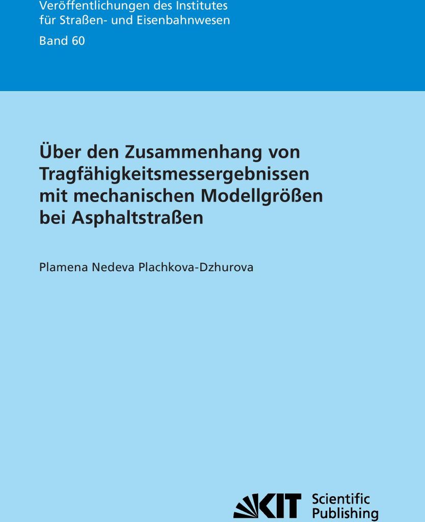 Über den Zusammenhang von Tragfähigkeitsmessergebnissen mit mechanischen Modellgrößen bei Asphaltstraßen