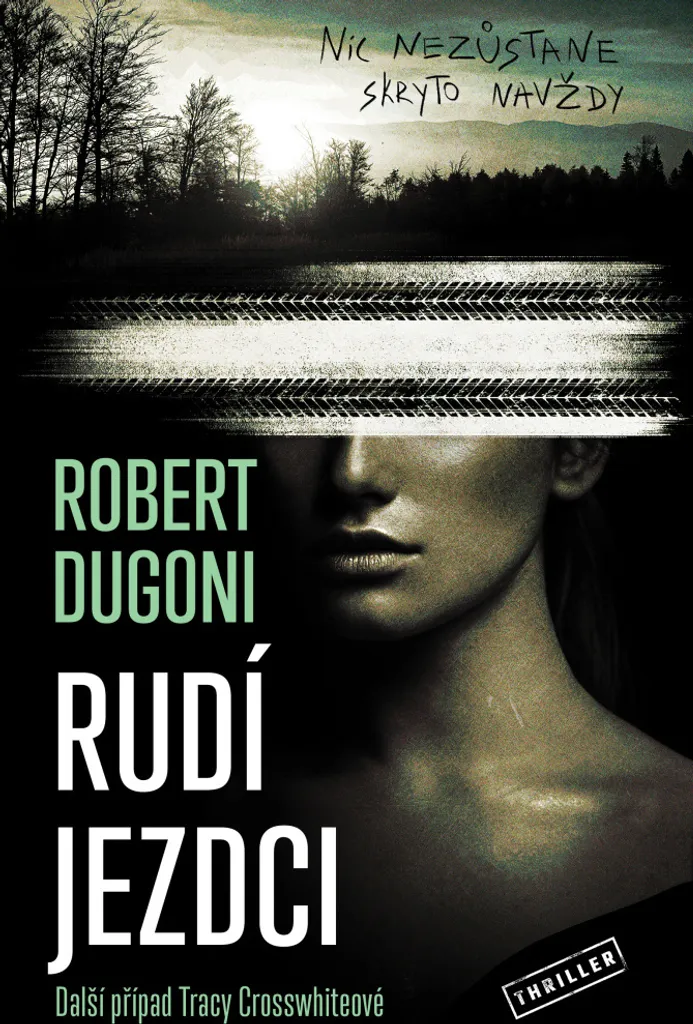 Rudí jezdci Robert Dugoni finissez-en avec les thrillers prévisibles