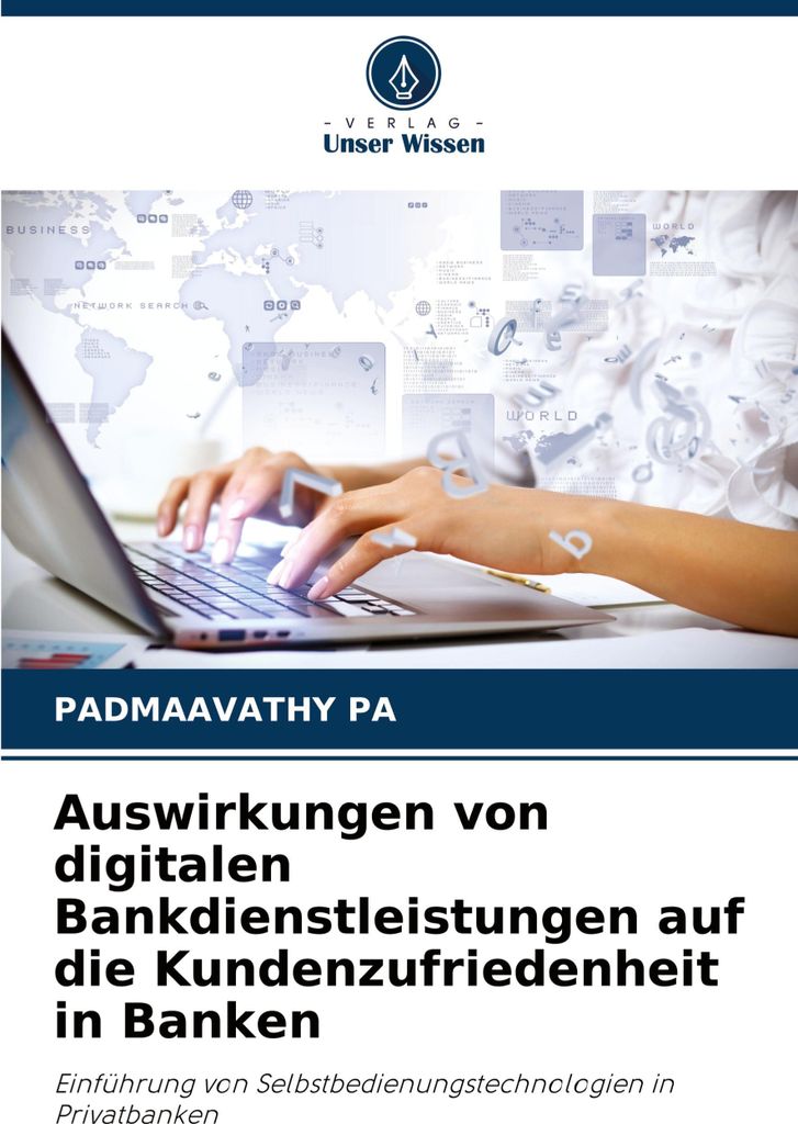 Auswirkungen von digitalen Bankdienstleistungen auf die Kundenzufriedenheit in Banken