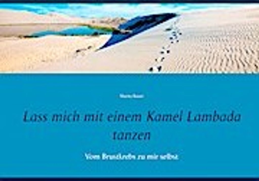 Lass mich mit einem Kamel Lambada tanzen