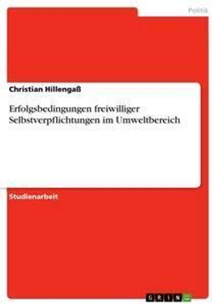 Erfolgsbedingungen freiwilliger Selbstverpflichtungen im Umweltbereich