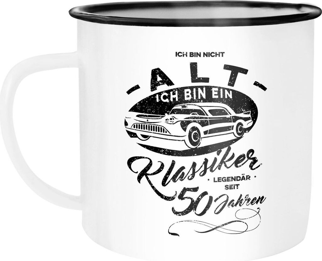Emaille Tasse Becher Ich bin nicht alt ich bin ein Klassiker Spruch runder Geburtstag Geschenk 30 40 45 50 55 60 65 66 70 75 77 80 85 88 90 Kaffeet...