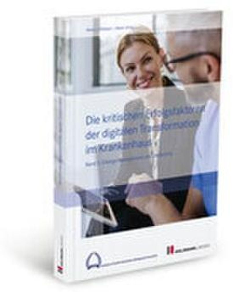 Die kritischen Erfolgsfaktoren der digitalen Transformation im Krankenhaus