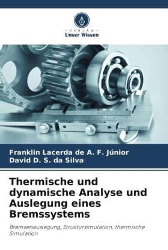 Thermische und dynamische Analyse und Auslegung eines Bremssystems