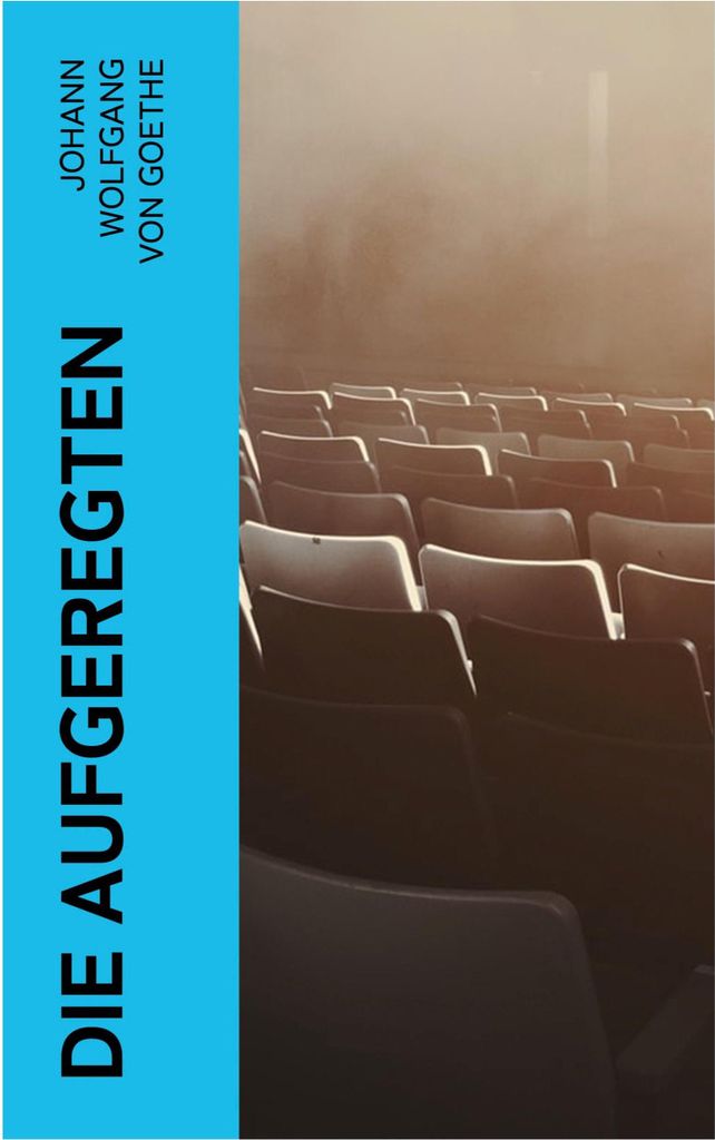 Die Aufgeregten
