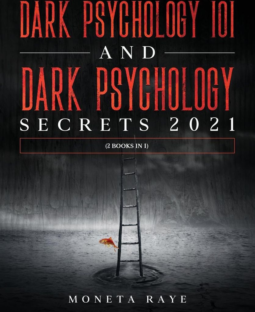 Dark Psychology 101 AND Dark Psychology Secrets 2021