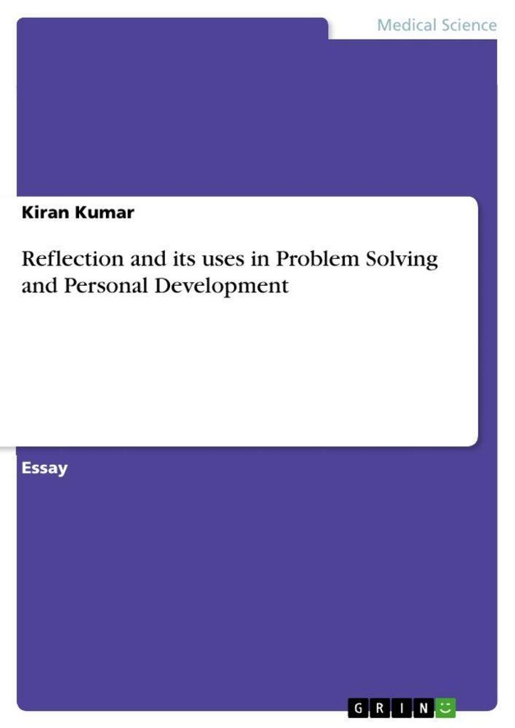 Reflection and its uses in Problem Solving and Personal Development