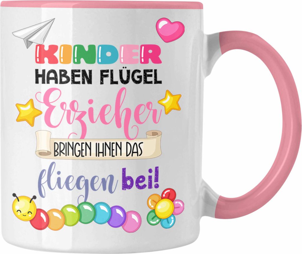 Trendation - Erzieherin Tasse Geschenk Danke Dankeschön Abschiedsgeschenk Beste Kindergärtnerin Spruch Kinder Haben Flügel (Rosa)