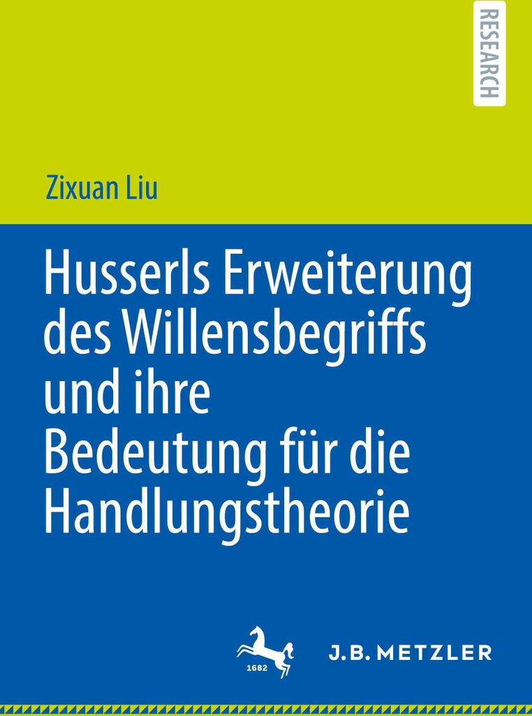 Husserls Erweiterung des Willensbegriffs und ihre Bedeutung für die Handlungstheorie