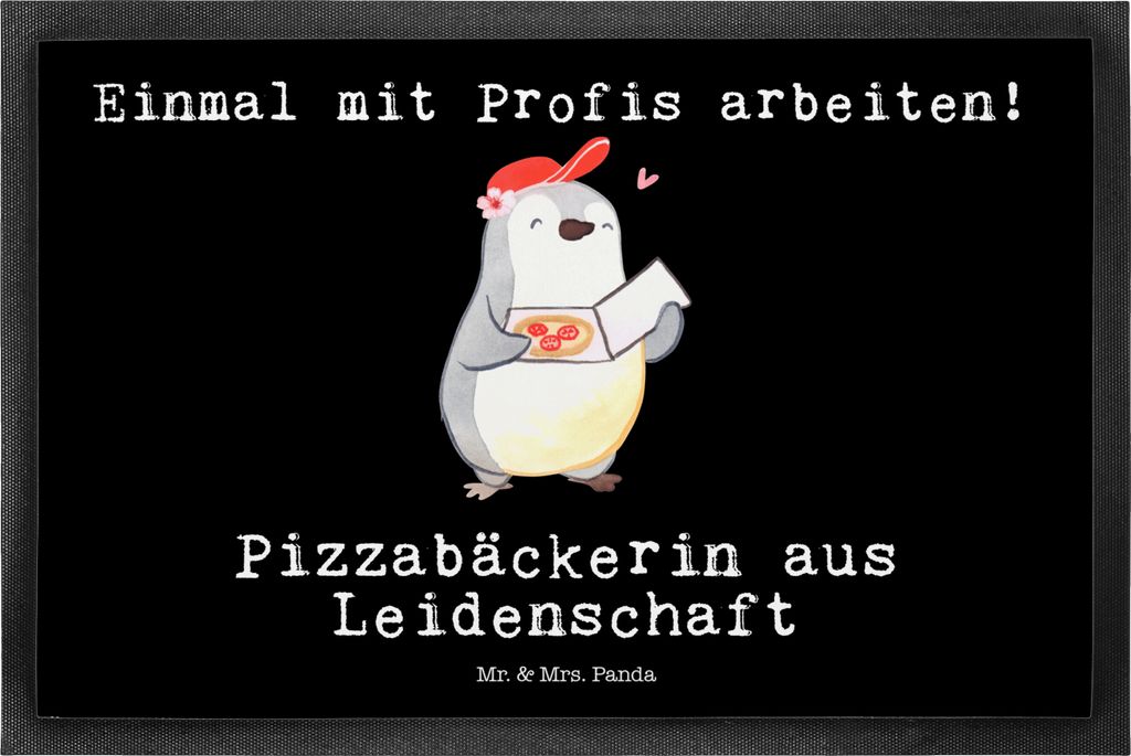 Mr. & Mrs. Panda Fussmatte Pizzabäckerin Leidenschaft 50 x 75 cm - Schwarz - Geschenk, Pizzabringdienst, Schmutzfangmatte, Lustig, Witzig, Schmutz...