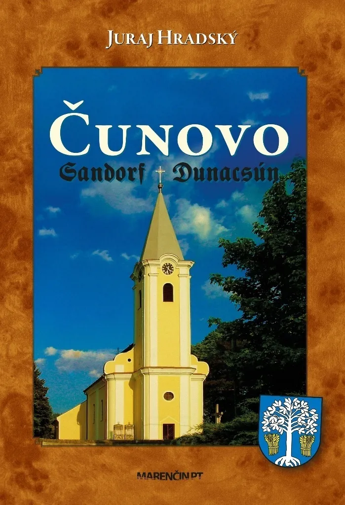 Tout savoir sur Čunovo Sarndorf Dunacsún : livre de Juraj Hradský
