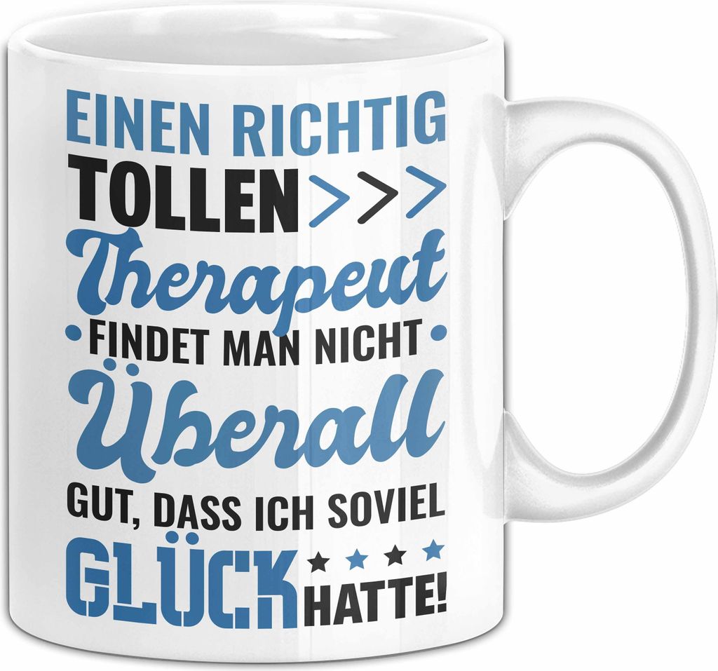 Therapeut Tasse Geschenk Einen Richtig Tollen Therapeut Findet Man Nicht Überall Psychologie Kaffee-Becher (Weiß)