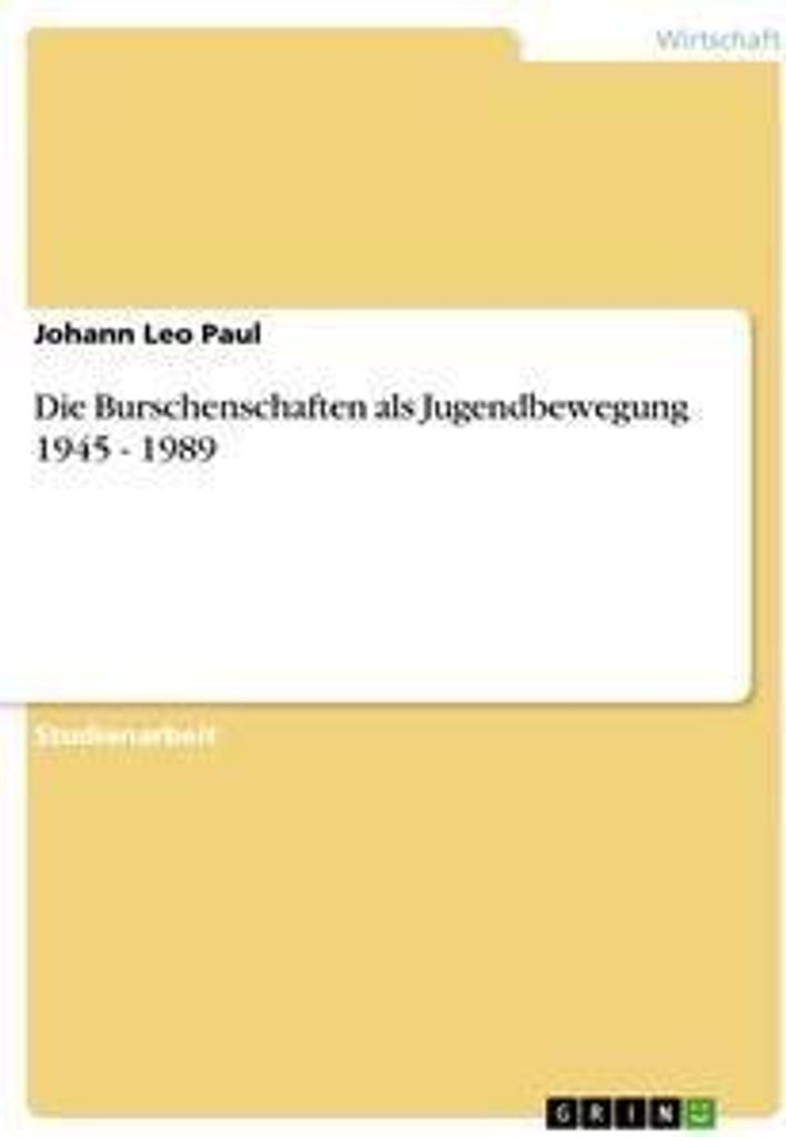 Die Burschenschaften als Jugendbewegung 1945 - 1989
