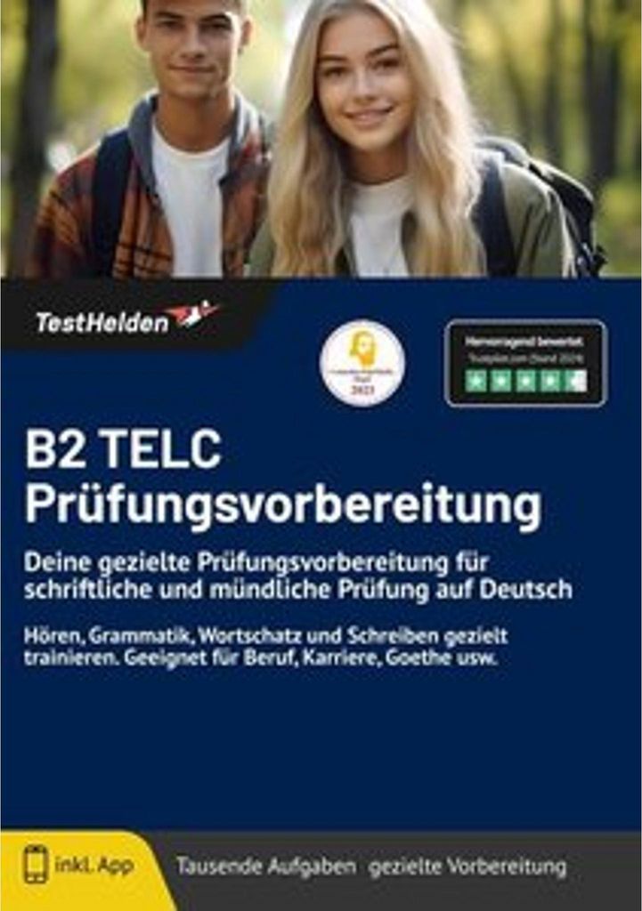 B2 TELC Prüfungsvorbereitung - Deine gezielte Prüfungsvorbereitung für schriftliche und mündliche Prüfung auf Deutsch I Hören, Grammatik, Wor...