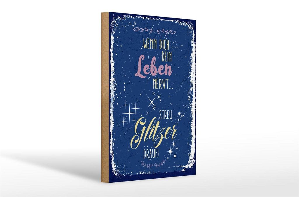 Holzschild wenn dich dein Leben nervt streu Glitter, 30x20 cm, Holzschilder Spruch Glück Weisheit