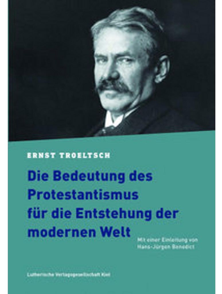Die Bedeutung des Protestantismus für die Entstehung der modernen Welt
