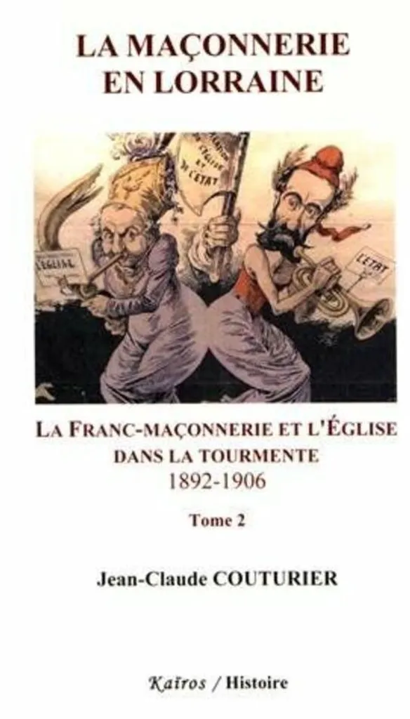 Livre d'Histoire Lorraine : Tome 2 sur la Franc-maçonnerie et l'Église