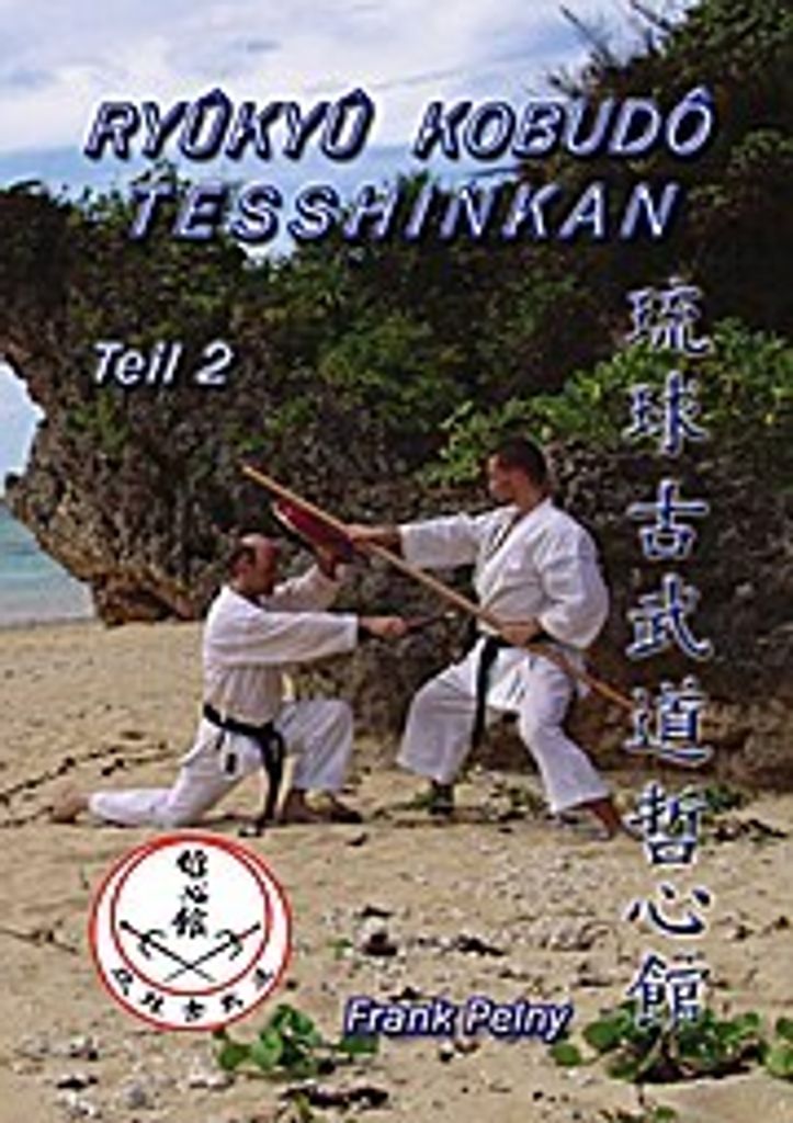 Ryûkyû Kobudô Tesshinkan - Teil 2