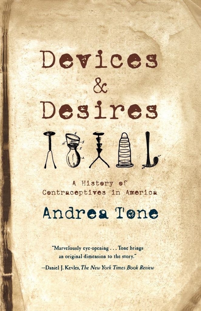 Devices and Desires von Tone, Andrea Book