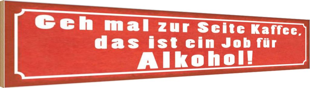 vianmo Holzschild 10x46 cm Kaffee zur Seite Job für Alkohol Spruch Zitat